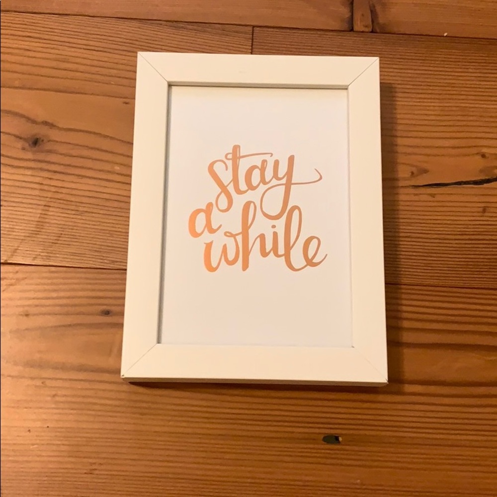 Stay a While framed print